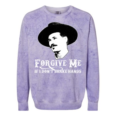 Forgive Me If I Don't Shake Hands Doc Holiday Colorblast Crewneck Sweatshirt