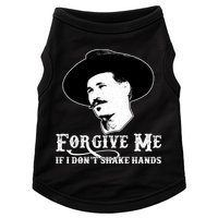 Forgive Me If I Don't Shake Hands Doc Holiday Doggie Tank