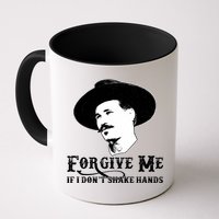 Forgive Me If I Don't Shake Hands Doc Holiday Mug