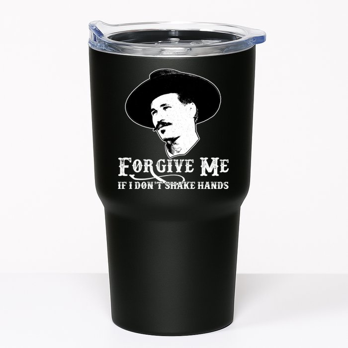 Forgive Me If I Don't Shake Hands Doc Holiday Tumbler