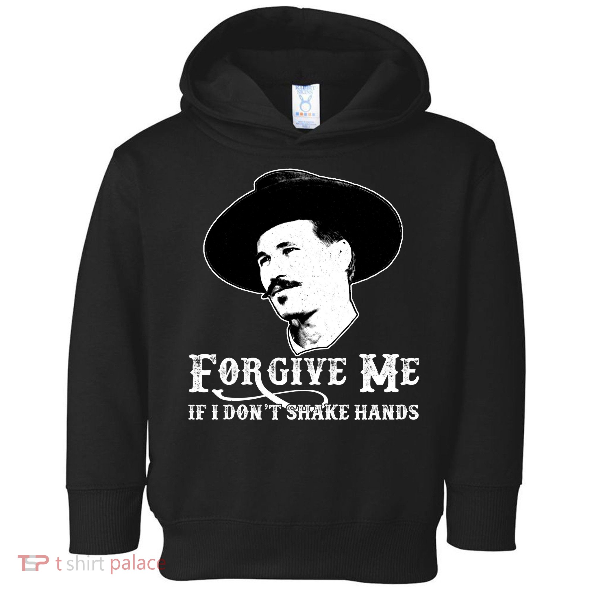Forgive Me If I Don't Shake Hands Doc Holiday Toddler Hoodie