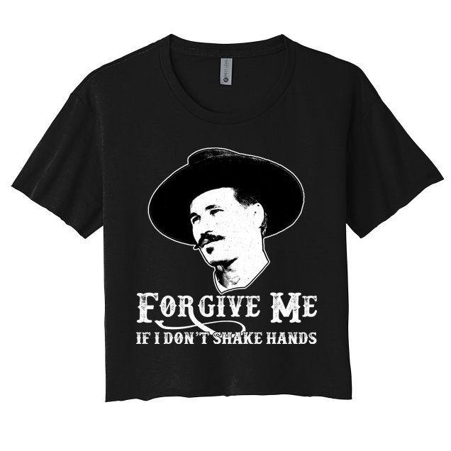 Forgive Me If I Don't Shake Hands Doc Holiday Crop Top