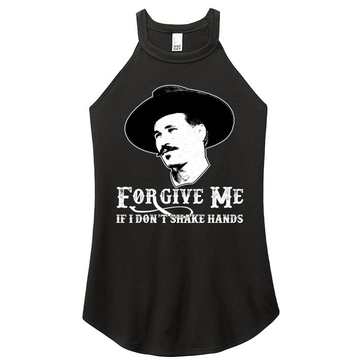 Forgive Me If I Don't Shake Hands Doc Holiday Women's Perfect Tri Rocker Tank