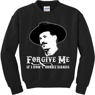 Forgive Me If I Don't Shake Hands Doc Holiday Kids Sweatshirt