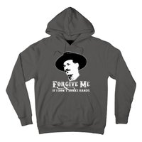 Forgive Me If I Don't Shake Hands Doc Holiday Hoodie