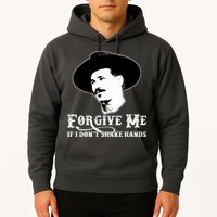 Forgive Me If I Don't Shake Hands Doc Holiday Hoodie