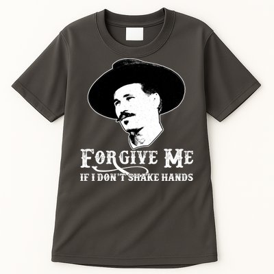 Forgive Me If I Don't Shake Hands Doc Holiday Tall T-Shirt