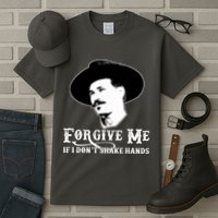Forgive Me If I Don't Shake Hands Doc Holiday Tall T-Shirt