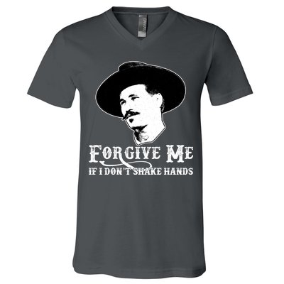 Forgive Me If I Don't Shake Hands Doc Holiday V-Neck T-Shirt