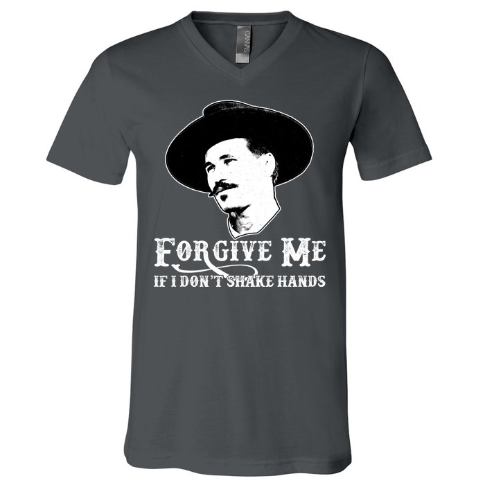 Forgive Me If I Don't Shake Hands Doc Holiday V-Neck T-Shirt