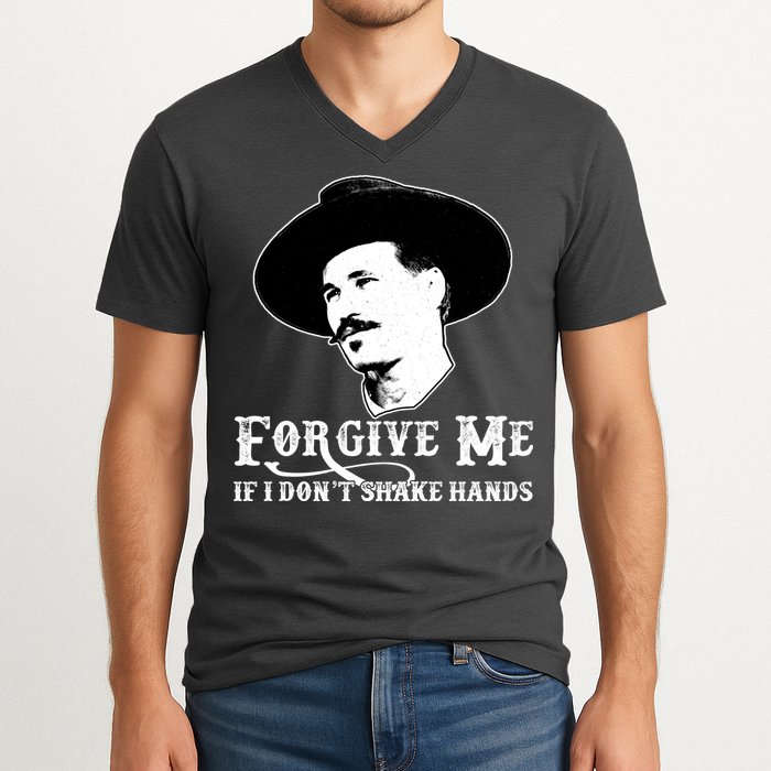 Forgive Me If I Don't Shake Hands Doc Holiday V-Neck T-Shirt