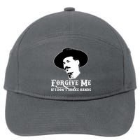 Forgive Me If I Don't Shake Hands Doc Holiday 7-Panel Snapback Hat