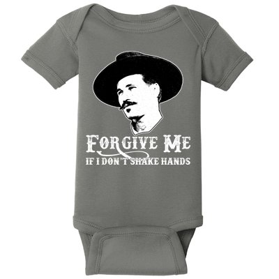 Forgive Me If I Don't Shake Hands Doc Holiday Baby Bodysuit