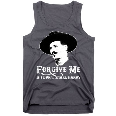 Forgive Me If I Don't Shake Hands Doc Holiday Tank Top