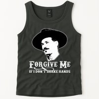 Forgive Me If I Don't Shake Hands Doc Holiday Tank Top
