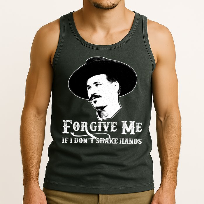 Forgive Me If I Don't Shake Hands Doc Holiday Tank Top