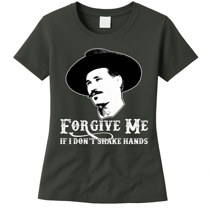 Forgive Me If I Don't Shake Hands Doc Holiday Womens T-Shirt