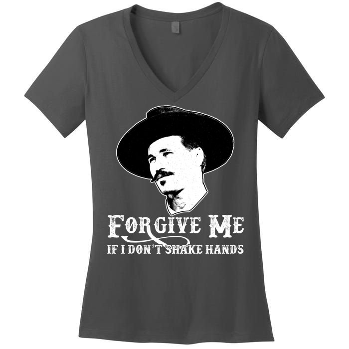 Forgive Me If I Don't Shake Hands Doc Holiday Women's V-Neck T-Shirt