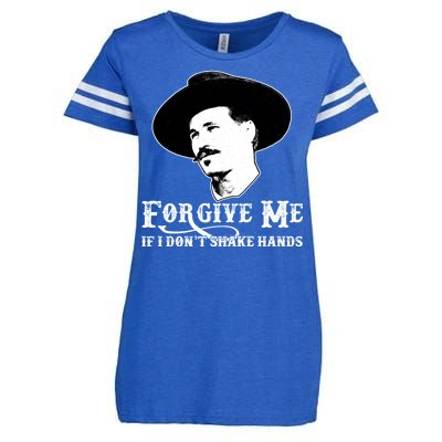 Forgive Me If I Don't Shake Hands Doc Holiday Enza Ladies Jersey Football T-Shirt