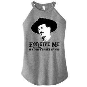 Forgive Me If I Don't Shake Hands Doc Holiday Women's Perfect Tri Rocker Tank