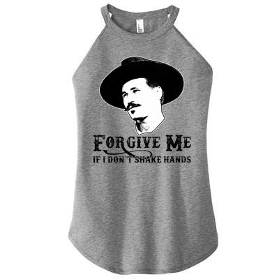 Forgive Me If I Don't Shake Hands Doc Holiday Women’s Perfect Tri Rocker Tank