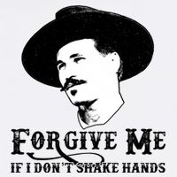 Forgive Me If I Don't Shake Hands Doc Holiday Garment-Dyed Sweatshirt