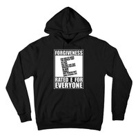 Forgiveness Rated E for Everyone Hoodie