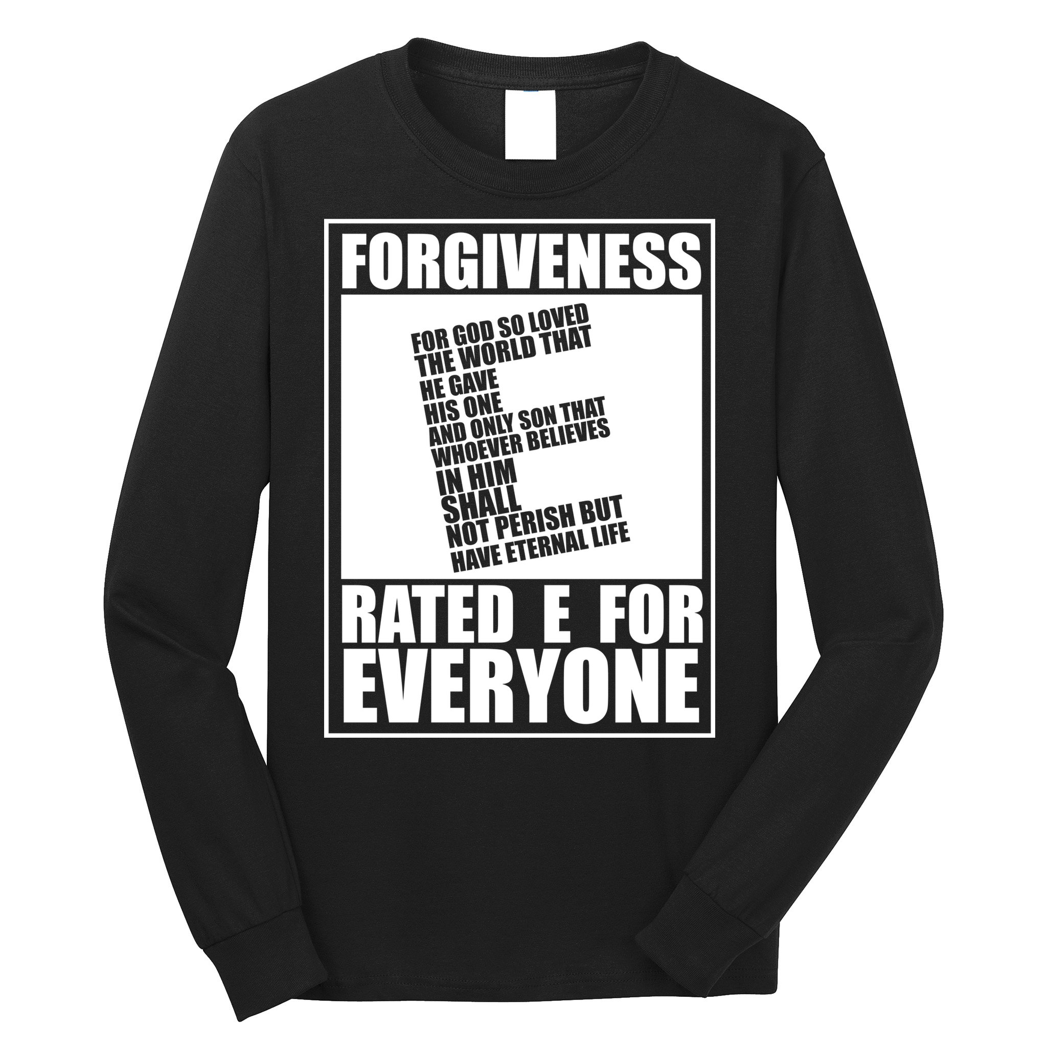 Forgiveness Rated E for Everyone Long Sleeve Shirt