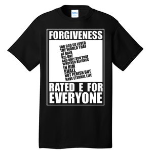 Forgiveness Rated E for Everyone Tall T-Shirt