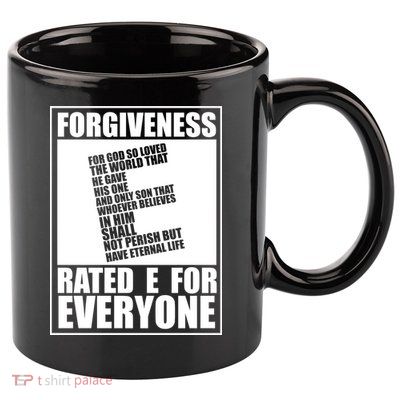 Forgiveness Rated E for Everyone 11oz C Handle Ceramic Mug