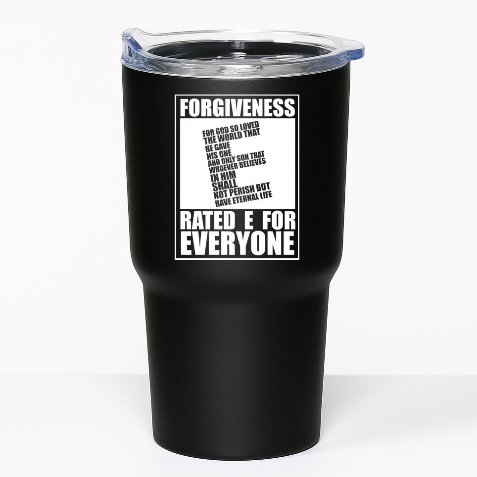Forgiveness Rated E for Everyone Tumbler