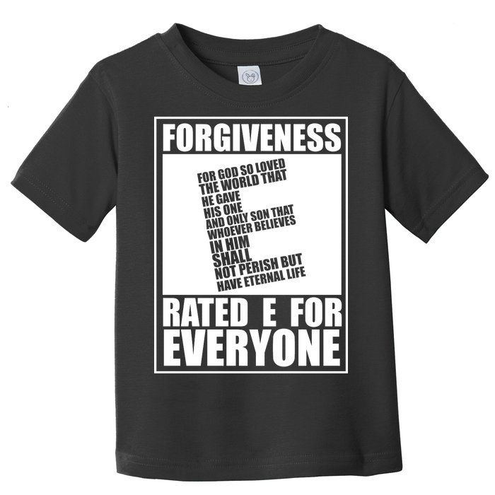 Forgiveness Rated E for Everyone Toddler T-Shirt