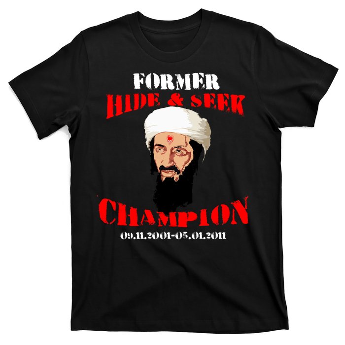 Former Hide and Seek Champion Osama Bin Laden T-Shirt