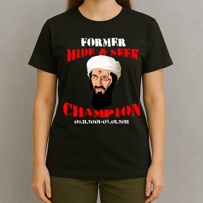 Former Hide and Seek Champion Osama Bin Laden T-Shirt