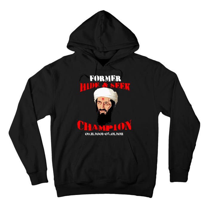 Former Hide and Seek Champion Osama Bin Laden Tall Hoodie