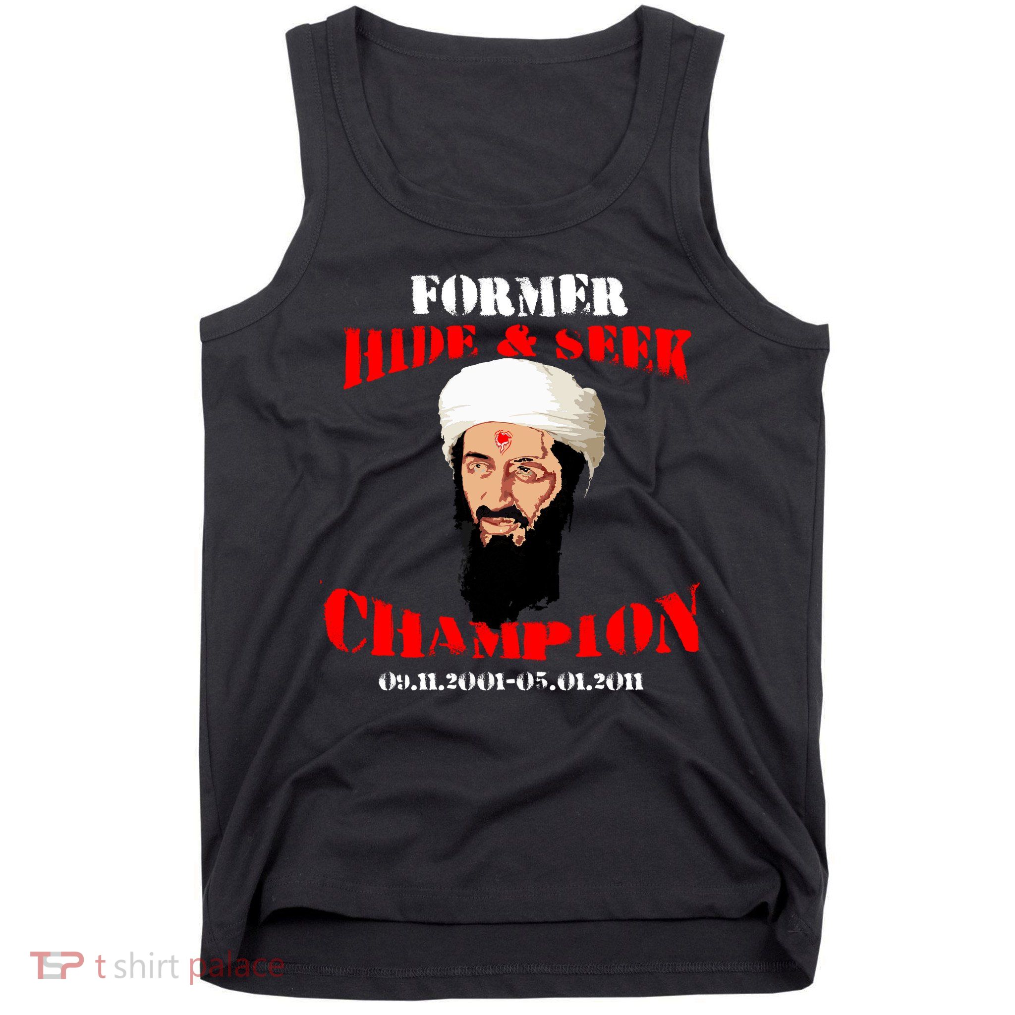 Former Hide and Seek Champion Osama Bin Laden Tank Top