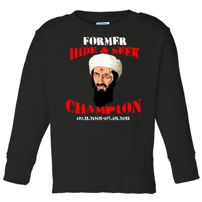 Former Hide and Seek Champion Osama Bin Laden Toddler Long Sleeve Shirt