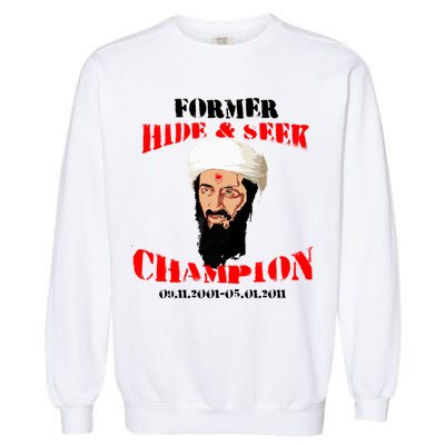Former Hide and Seek Champion Osama Bin Laden Garment-Dyed Sweatshirt