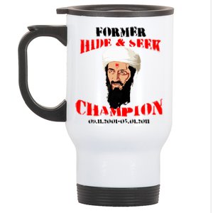 Former Hide and Seek Champion Osama Bin Laden Stainless Steel Travel Mug