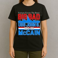 Fortune Favors The Brave DDG-56 USS John S. McCain T-Shirt