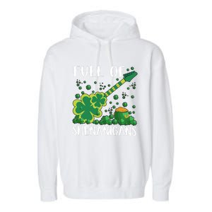 Full Of Shenanigans Saint Patrick's Day Lover Gift For Musician Guitar Player Garment-Dyed Fleece Hoodie