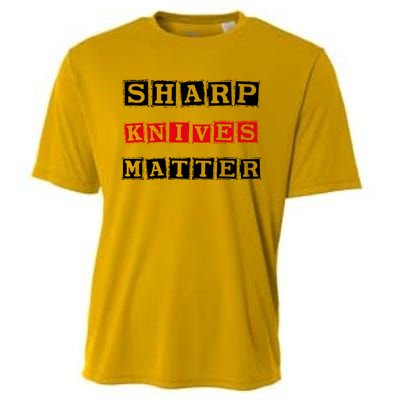 Funny Outfit Sharp Knives Matter Cool Gift Cooling Performance Crew T-Shirt