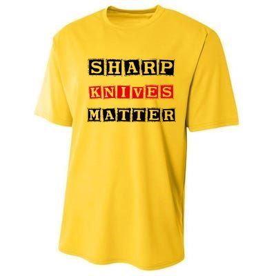 Funny Outfit Sharp Knives Matter Cool Gift Performance Sprint T-Shirt