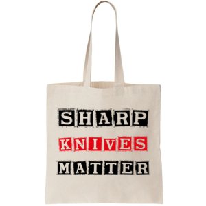 Funny Outfit Sharp Knives Matter Cool Gift Tote Bag