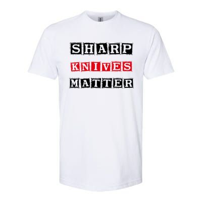 Funny Outfit Sharp Knives Matter Cool Gift Softstyle CVC T-Shirt