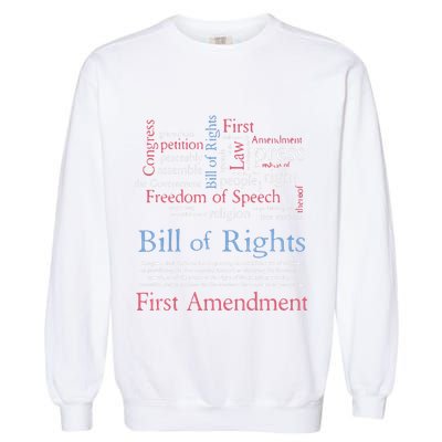 Freedom Of Speech American Bill Of Rights 1st Amendment Garment-Dyed Sweatshirt