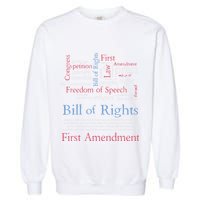 Freedom Of Speech American Bill Of Rights 1st Amendment Garment-Dyed Sweatshirt