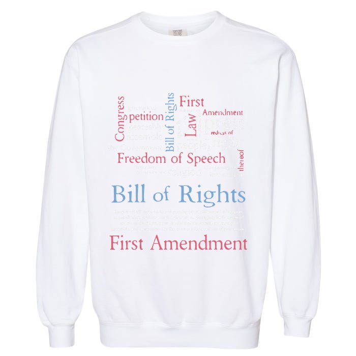 Freedom Of Speech American Bill Of Rights 1st Amendment Garment-Dyed Sweatshirt