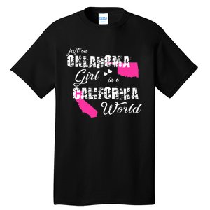 Funny Oklahoma S Just An Oklahoma Girl In A California Tall T-Shirt