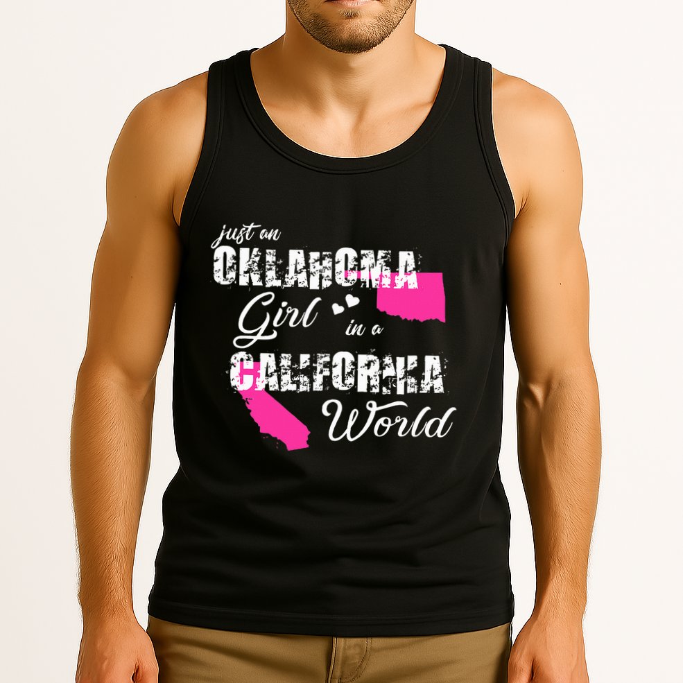 Funny Oklahoma S Just An Oklahoma Girl In A California Tank Top